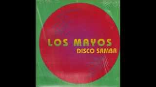 quotDISCO SAMBAquot Los Mayos [upl. by Haroved]