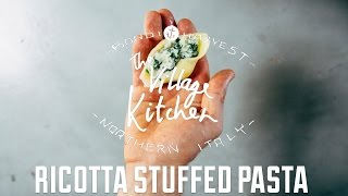 SPINACH RICOTTA STUFFED PASTA  The Village Kitchen  Northern Italy [upl. by Figge]