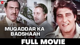 मुकद्दर का बादशाह Muqaddar Ka Badshaah 1990  Full Movie  Vinod Khanna Amrish Puri amp Anupam Kher [upl. by Given]