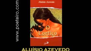 AUDIOLIVRO quotO Cortiçoquot de Aluísio de Azevedo [upl. by Ominorej932]