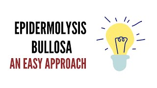 Epidermolysis Bullosa  An Easy Approach  Dermatology Lectures [upl. by Ailin]