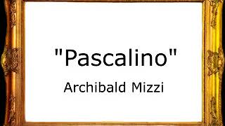 Pascalino  Archibald Mizzi Pasacalle [upl. by Yngiram]