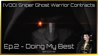 VOD Sniper Ghost Warrior Contracts Ep2  Doing My Best [upl. by Egidio]