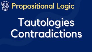 Propositional Logic Tautologies Contradictions and Contingencies [upl. by Yokum]