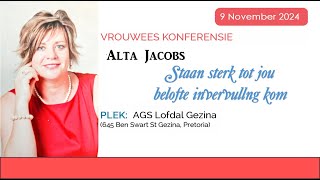 Vrouwees konferensie  Alta Jacobs  Staan sterk tot jou belofte in vervulling kom [upl. by Torr]