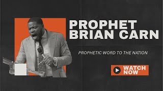 A Prophetic Warning for the Nation – What God Showed Prophet Brian Carn 🔥 saith [upl. by Schalles204]