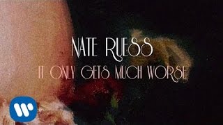 Nate Ruess It Only Gets Much Worse LYRIC VIDEO [upl. by Rudman]