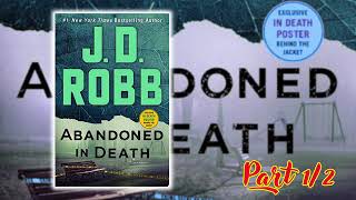 Abandoned in Death by J D Robb Part 12 [upl. by Drawd827]