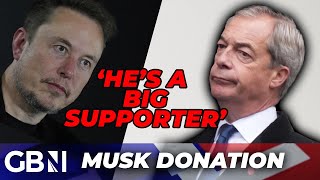 Nigel Farage breaks silence on Elon Musk donation in HUGE Reform boost Hes a big supporter [upl. by Brause]