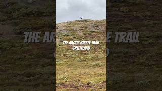 Hiking the Arctic Circle Trail in Greenland [upl. by Udall]