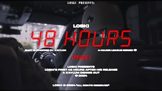 Loski  quotFIRST 48 HOURSquot EP1 [upl. by Argile]