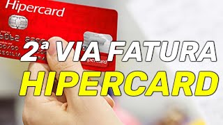 SEGUNDA VIA HIPERCARD Como emitir a 2ª via fatura Hipercard online whatsapp e mais [upl. by Wolfgram]