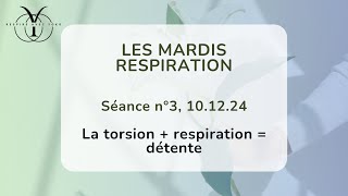 Séance n°3 des mardis respiration [upl. by Refotsirk]