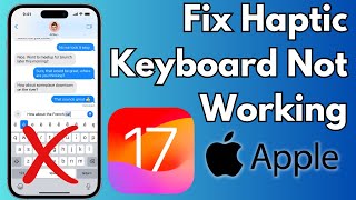 How To Fix Haptic Keyboard Not Working in iOS 17 on iPhone [upl. by Wauters]