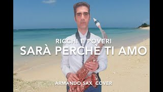 Sarà perchè ti amo  Ricchi e Poveri  Armando Sax alto Cover  Free Score [upl. by Caesar]