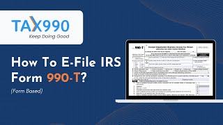 How to EFile Form 990T with Tax990 [upl. by Iroak735]