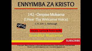 142 Ompise Mukama  I hear your welcome voice [upl. by Atikahc]