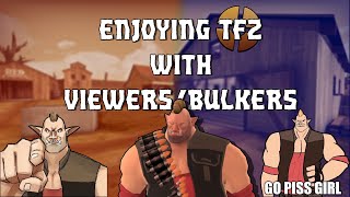 💪🏼TF2 WITH VIEWERSBULKERS💪🏼 [upl. by Ardnahsal353]