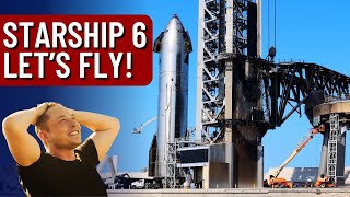 Starship Flight 6 SpaceXs Next Launch Will Change Everything [upl. by Ahouh755]