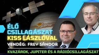 Kvazárok Jupiter és a rádiócsillagászat  Élő csillagászat 9 évad 1 rész [upl. by Eelyac]