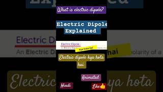 Electric Dipole Explained  Complete Guide for Class 12 Physics  seebeckeffect Charges [upl. by Ettennor392]