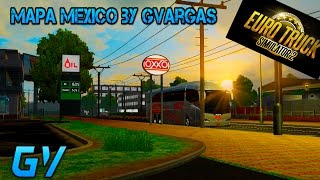 ETS2 Mapa de Mexico by Gvargas 126x  TerminalesMod Pasajeros [upl. by Kilk]