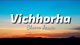 Vicchorha Lyrics  Sheera Jasvir  TheLyricsVibes [upl. by Frolick105]