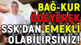 BAĞKUR Primi Ödeyerek SSKdan Emekli Olabilirsiniz [upl. by Nager]