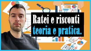 RATEI E RISCONTI  TEORIA E PRATICA [upl. by Sonitnatsnoc745]