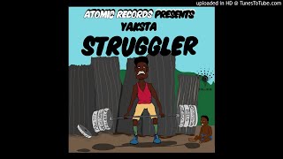 Yaksta  Struggler Natural Mystic Riddim [upl. by Nilyad]