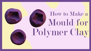 How to make a Silicone Mold for Polymer Clay [upl. by Kabab659]