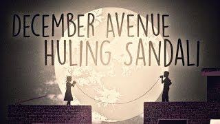 December Avenue  Huling Sandali OFFICIAL LYRIC VIDEO [upl. by Primaveras]