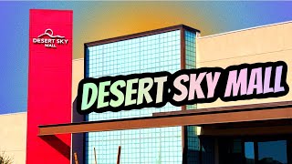 DESERT SKY MALL EXPLORATION  Phoenix AZ [upl. by Higginbotham924]