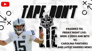 Raiders TDL Friday Night live Week 3 odds and bets vs the Carolina Panthers [upl. by Farhi239]