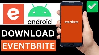 How To Download Eventbrite App On Android Phone Step By Step [upl. by Joletta]