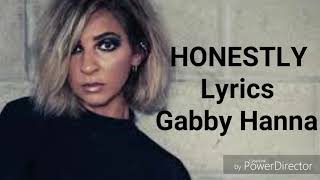 Gabby Hanna  HONESTLY Lyrics [upl. by Meensat]