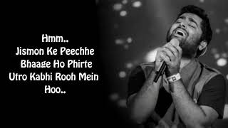 Aasan Nahin Yahan Lyrics Arijit Singh Full Song Jismo Ke Peeche Bhaage Ho Phirte Song Lyrics [upl. by Nuahsyar592]