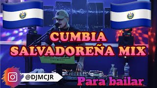 Cumbia Salvadoreña Mix 🇸🇻 DJMCJR 🇸🇻 Para Bailar🔥 [upl. by Durkee473]