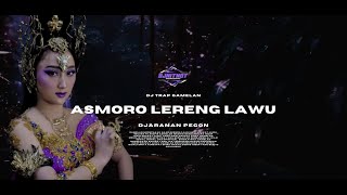 DJ TRAP GAMELAN ASMORO LERENG LAWU KENDANG JARANAN SLOW BASS [upl. by Wall236]