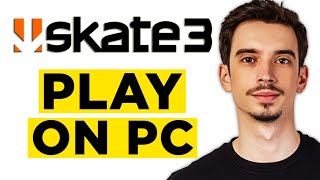 How To Play Skate 3 On PC 2024  Full Guide [upl. by Barri676]