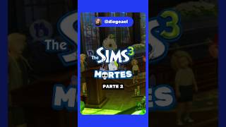 🎮 THE SIMS 3 M💀RTS ÚNICAS  PARTE 2 🪦 [upl. by Englebert637]