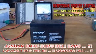 MEMPERBAIKI SPRAYER ELEKTRIK  AKI SPRAYER ELEKTRIK TIDAK BISA DI CAS  BATERAI SOAK [upl. by Cirdes]