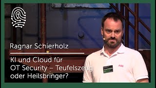 Ragnar Schierholz  KI und Cloud für OT Security – Teufelszeug oder Heilsbringer [upl. by Amsirp]