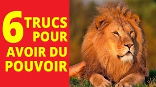 6 trucs pour savoir comment avoir du pouvoir [upl. by Alyosha]