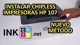 Instalar CHIPLESS🖨️Impresora HP Laserjet 107A 107R 107W  Nuevo método mas fácil  INKCHIP [upl. by Okun]