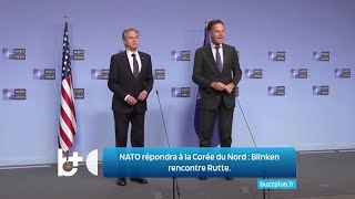 LOTAN répondra à la Corée du Nord  Blinken rencontre Rutte  Réaction ferme [upl. by Brodsky]