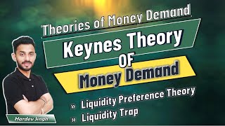 41 Keynes Theory of Money Demand  explained by Hardev Thakur [upl. by Nerti]