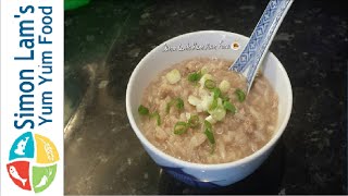 How to make Chinese porridge congee Beef Congee 牛肉粥  Simon Lams Yum Yum Food [upl. by Ahtael]