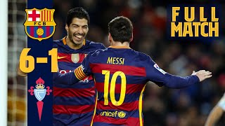 FULL MATCH Barça 6  1 Celta Vigo 2016 Seven goals and THAT penalty 🤯 [upl. by Anomer]