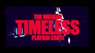 TIMELESS Slowed amp Reverb  The Weeknd amp Playboi Carti [upl. by Ettenotna]